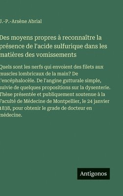 bokomslag Des moyens propres à reconnaître la présence de l'acide sulfurique dans les matières des vomissements