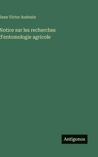 bokomslag Notice sur les recherches d'entomologie agricole