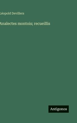 bokomslag Analectes montois; recueillis