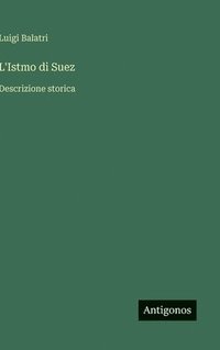 bokomslag L'Istmo di Suez:Descrizione storica