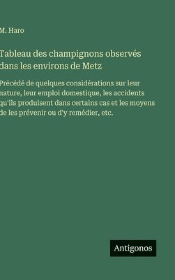 Tableau des champignons observés dans les environs de Metz