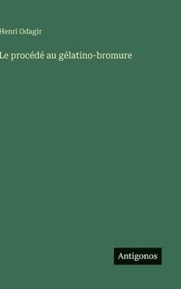 bokomslag procédé au gélatino-bromure