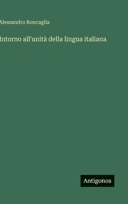 Intorno all'unità della lingua italiana