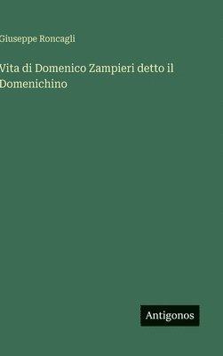 bokomslag Vita di Domenico Zampieri detto il Domenichino