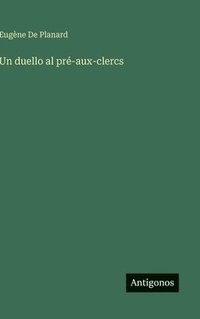 bokomslag Un duello al pré-aux-clercs