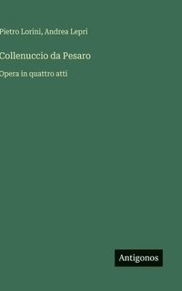 bokomslag Collenuccio da Pesaro:Opera in quattro atti