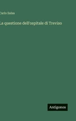 bokomslag questione dell'ospitale di Treviso