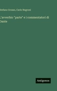 bokomslag L'avverbio "parte" e i commentatori di Dante