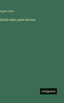 bokomslag Studii sulla peste bovina