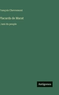 bokomslag Placards de Marat:L'ami du peuple