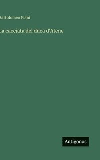 bokomslag La cacciata del duca d'Atene