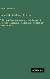 bokomslag Un mot du traitement moral