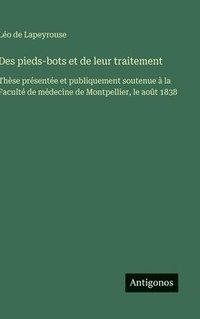 bokomslag Des pieds-bots et de leur traitement