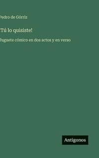 bokomslag !Tú lo quisiste!
