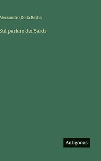 bokomslag Sul parlare dei Sardi