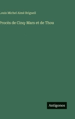 bokomslag Procès de Cinq-Mars et de Thou
