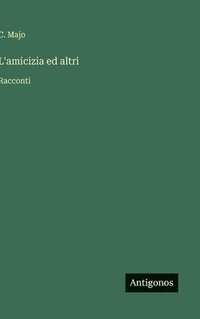 bokomslag L'amicizia ed altri
