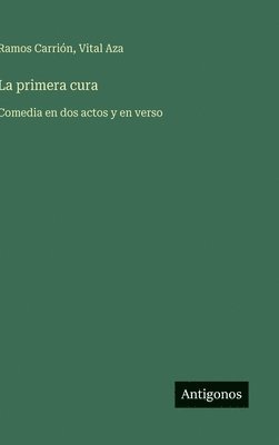 Vital Aza, Ramos Carrión - primera cura, Inbunden