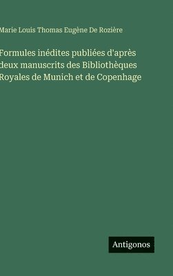 bokomslag Formules inédites publiées d'après deux manuscrits des Bibliothèques Royales de Munich et de Copenhage