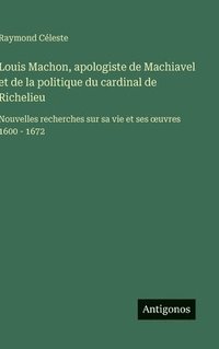 bokomslag Louis Machon, apologiste de Machiavel et de la politique du cardinal de Richelieu