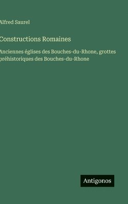 Alfred Saurel - Constructions Romaines, Inbunden