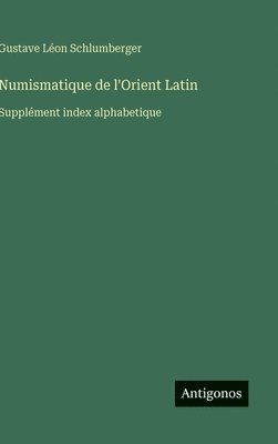 Numismatique de l'Orient Latin