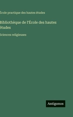bokomslag Bibliothèque de l'École des hautes études
