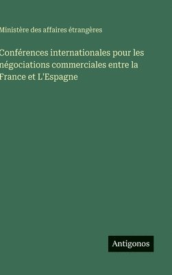 Conférences internationales pour les négociations commerciales entre la France et L'Espagne