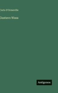 bokomslag Gustavo Wasa