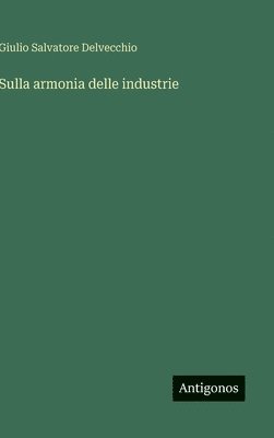 bokomslag Sulla armonia delle industrie