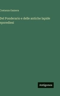 bokomslag Del Ponderario e delle antiche lapide eporediesi
