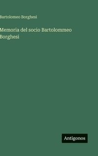 bokomslag Memoria del socio Bartolommeo Borghesi
