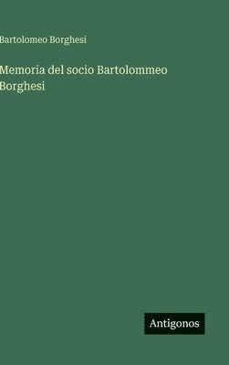 bokomslag Memoria del socio Bartolommeo Borghesi