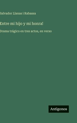 bokomslag Entre mi hijo y mi honra!