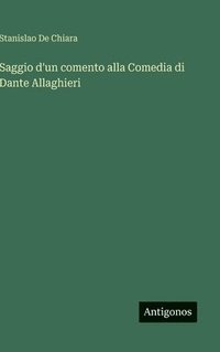 bokomslag Saggio d'un comento alla Comedia di Dante Allaghieri