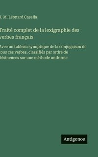 bokomslag Traité complet de la lexigraphie des verbes français