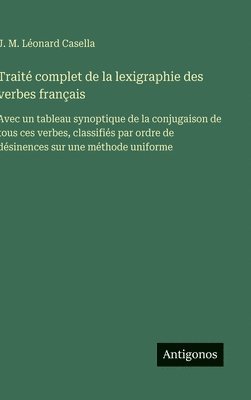 bokomslag Traité complet de la lexigraphie des verbes français