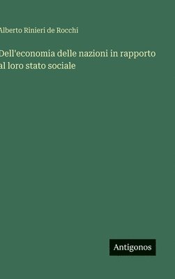 bokomslag Dell'economia delle nazioni in rapporto al loro stato sociale