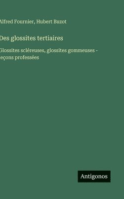 Des glossites tertiaires