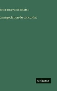 bokomslag La négociation du concordat