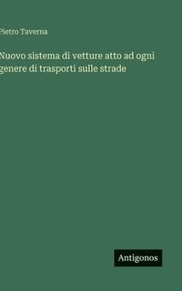 bokomslag Nuovo sistema di vetture atto ad ogni genere di trasporti sulle strade