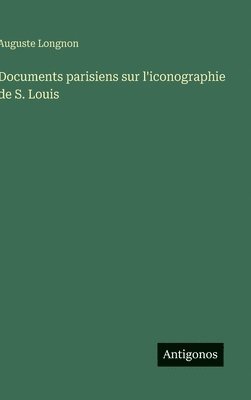 bokomslag Documents parisiens sur l'iconographie de S. Louis