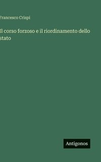 bokomslag corso forzoso e il riordinamento dello stato