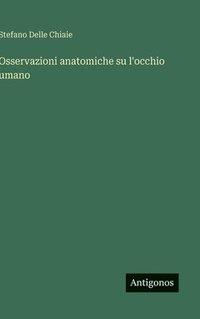 bokomslag Osservazioni anatomiche su l'occhio umano