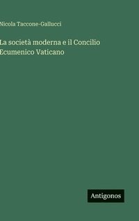 bokomslag La società moderna e il Concilio Ecumenico Vaticano
