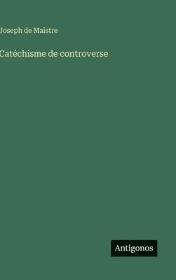 bokomslag Catéchisme de controverse