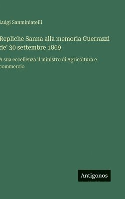 Repliche Sanna alla memoria Guerrazzi de' 30 settembre 1869