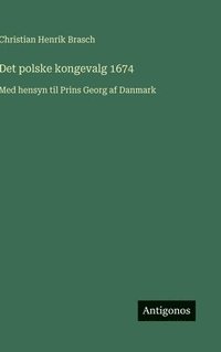 bokomslag Det polske kongevalg 1674