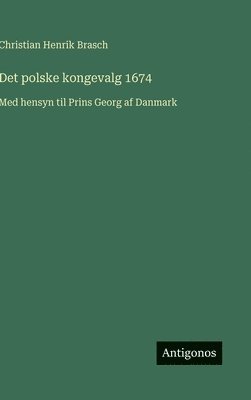 bokomslag Det polske kongevalg 1674