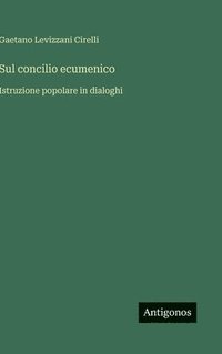 bokomslag Sul concilio ecumenico